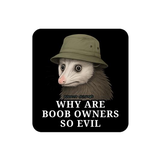 Why Owners Are So Evil – Bucket Hat Possum Sticker Mockup