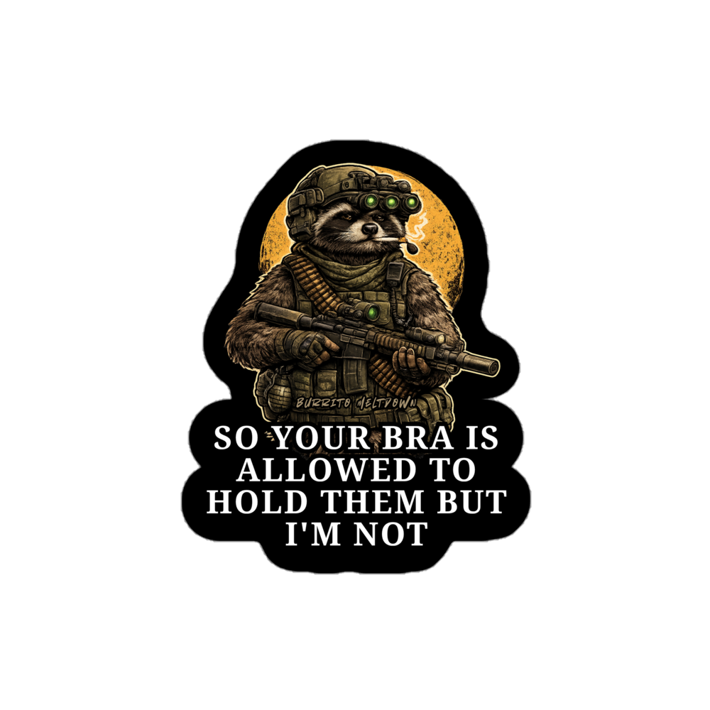 Your Bra Is Allowed To Hold Them – Tactical Raccoon Sticker Mockup