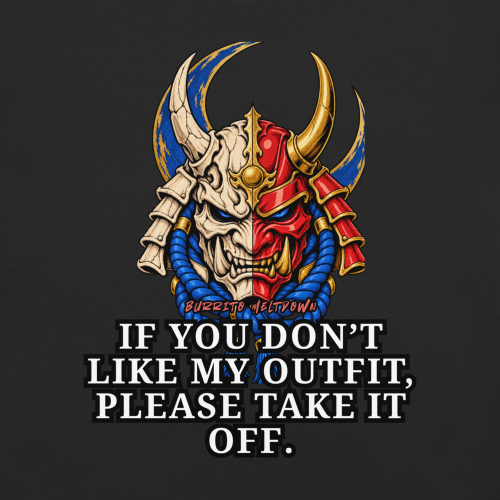 If You Do Not Like My Outfit – Split Samurai Skull Tee Mockup